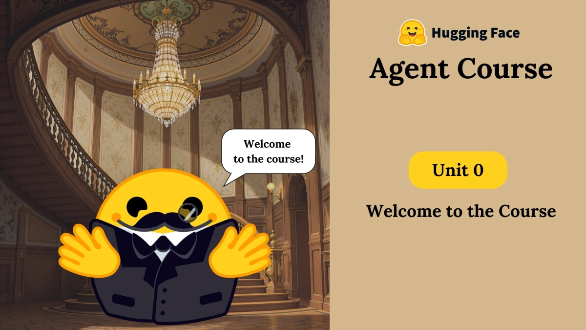 HuggingFace 推出了免费智能体（AI Agent）开发课程