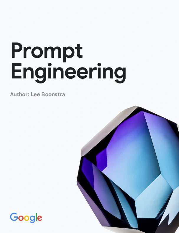 Google 的《提示工程》Prompt Engineering v7